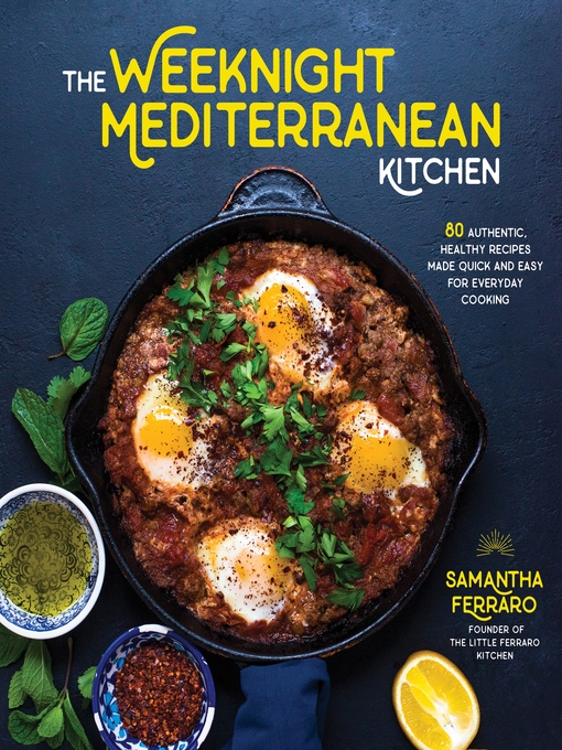 Title details for The Weeknight Mediterranean Kitchen by Samantha Ferraro - Wait list